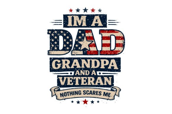 Dad Grandpa Veteran Patriotic Design Graphics