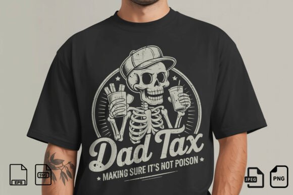 Dad Tax Skeleton SVG Design – A Bold Graphic for T-Shirt Designs with Personality