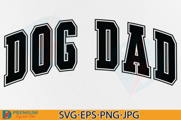 Dog Dad SVG Design with Varsity Letters for T-Shirt Graphics