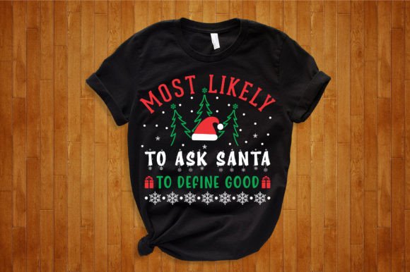 Funny Christmas Most Likely SVG Design for T-Shirt Graphics
