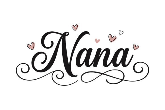 Nana Script Heart Typography Design for T-Shirt Graphics
