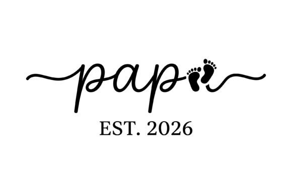 Papa Est 2026 Baby Feet Design: A Heartfelt Graphic for Local Branding & T-Shirt Designs